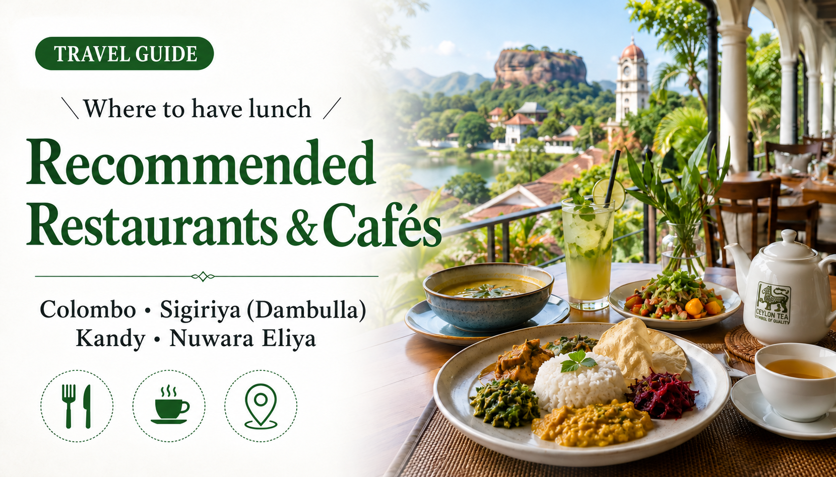 Recommended restaurants and cafés in Sri Lanka — Colombo, Sigiriya, Kandy and Nuwara Eliya